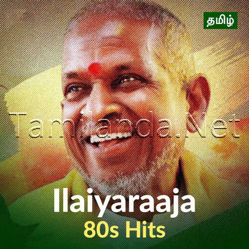 Ilaiyaraaja Tamil Hits - 1980s